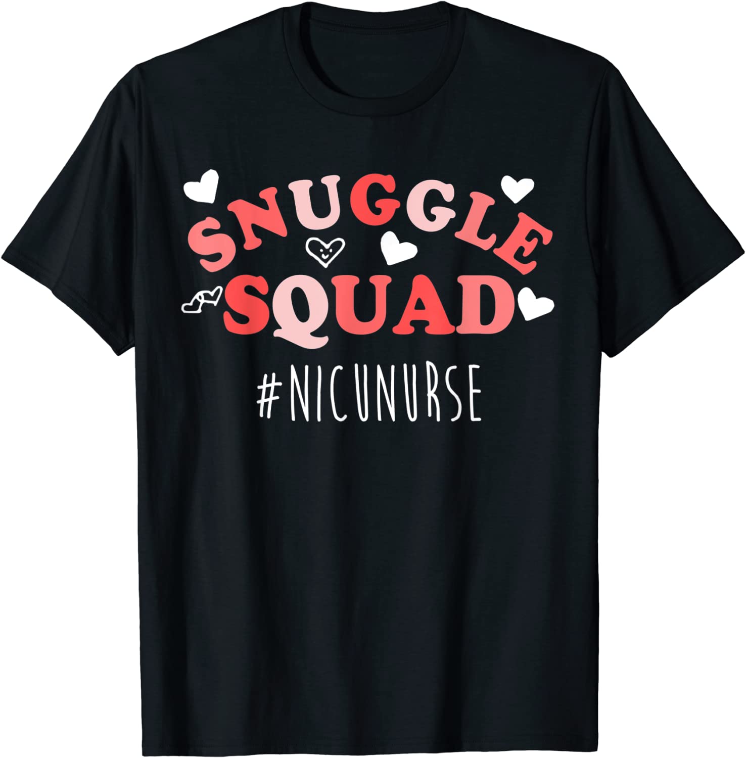 Nicu Nurse Valentines Day Snuggle Squad For Neonatal Nurses Tee Shirt