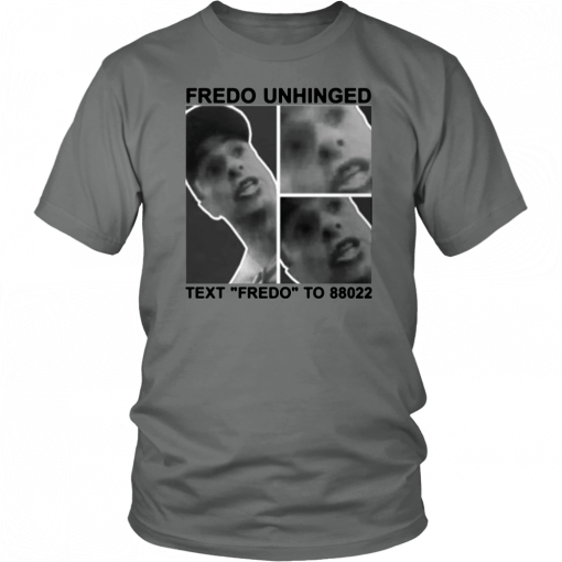 Fredo Unhinged Chris Cuomo Shirt