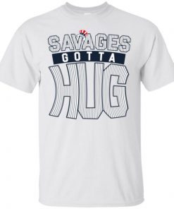 Cameron Maybin Savages Gotta Hug Tee Shirt