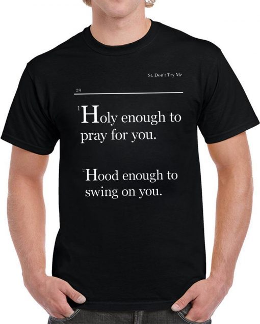 Lovely Mimi Holy Enough To Pray For You Hood Enough To Swing On You T-Shirts