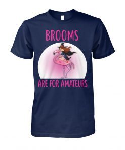 Halloween brooms are for amateurs flamingo Shirt