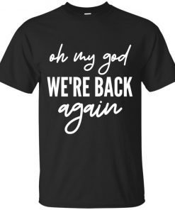 90s Music Boy Band Backstreet Tee Oh My God We’re Back Again Premium T-Shirt