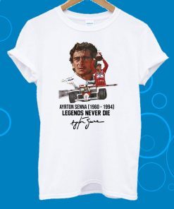 Ayrton Senna 1960 1994 Legends Never Die T-Shirt