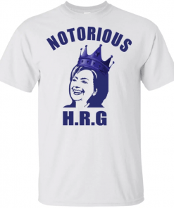 Hillary Notorious HRG T-Shirt