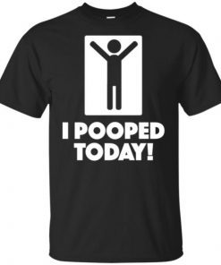 I Pooped Today Unisex T-Shirt