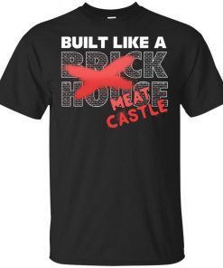 Braun Strowman Built Like A Brick House Meat Castle T-Shirt