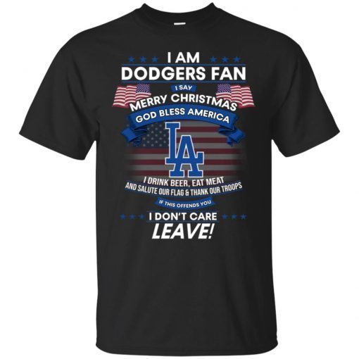 I Am Los Angeles Dodgers Fan I Say Merry Christmas God Bless America Shirt