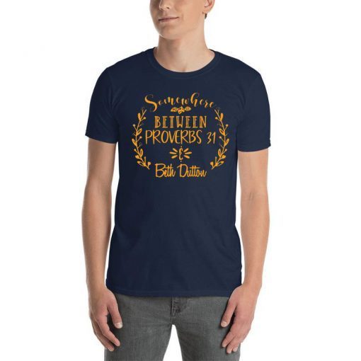 Somewhere Between Proverbs 31 & Beth Dutton Classic T-Shirt