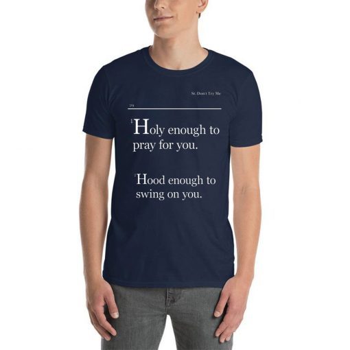 Holy Enough To Pray For You Lovely Mimi Unisex T-Shirt