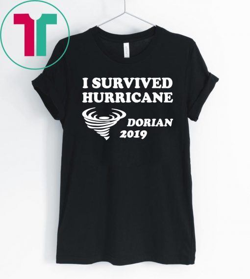I Survived Hurricane Dorian T-Shirts