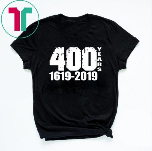 400 Years 1619 2019 Unisex T-Shirt