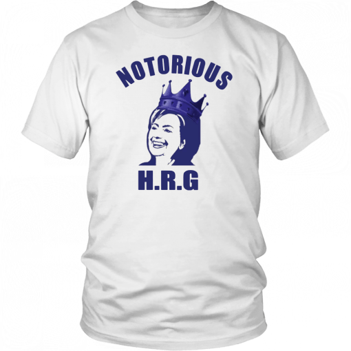 Hillary Notorious HRG T-Shirt