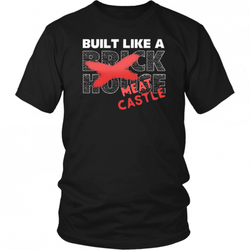 Braun Strowman Built Like A Brick House Meat Castle T-Shirt