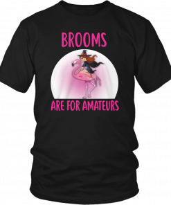 Halloween brooms are for amateurs flamingo Shirt