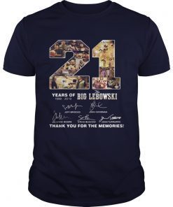 21 Years of 1998 2019 the Big Lebowski signature thank you for the memories shirts