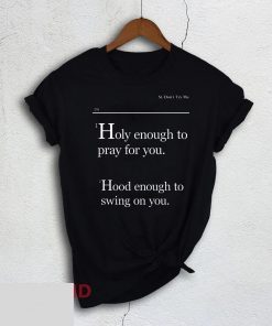 Holy Enough To Pray For You Lovely Mimi Unisex T-Shirt