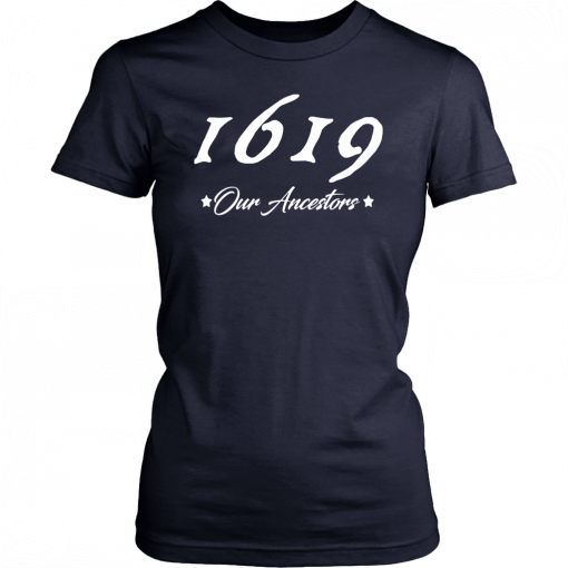 1619 Our Ancestors T-Shirt