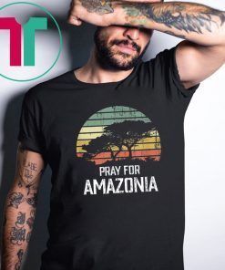 Amazon Wildfires Hashtag Pray For Amazonia #prayforamazonia T-Shirt