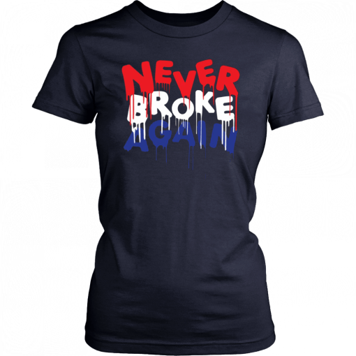 Never broke again T-Shirt