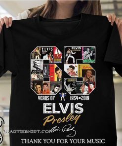 65 years of elvis presley 1954 2019 signature thank you for the memories shirt
