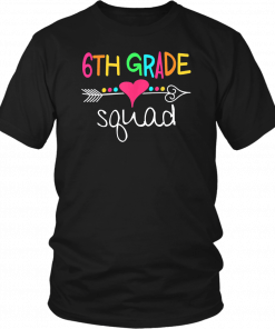 6th Grade Squad Sixth Teacher Student Team Back To School T-Shirt