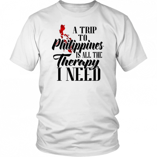 A trip to philippines all the therapy I need Classic Shirt