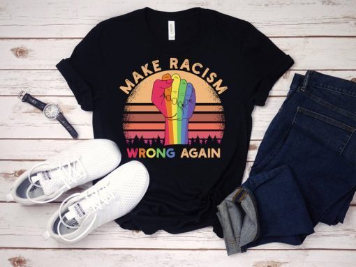 Anti Trump Shirt Make Racism Wrong Again Political Anti Trump T-shirt