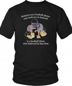 Behind Every Football Player Is A Football Mom Unisex T-Shirt