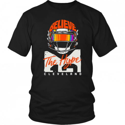 Believe the hype Cleveland T-Shirt