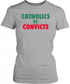 Catholic and Convict Unisex T-Shirt