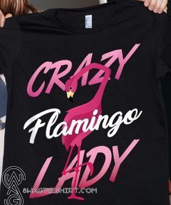 Crazy flamingo lady shirt