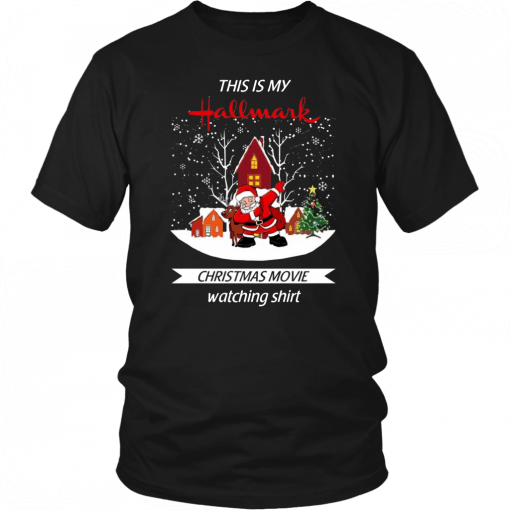 Dabbing Santa Claus This Is Hallmark Christmas Movie Watching Shirt