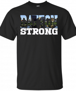 Dayton Strong Shirt Dayton Strong T-Shirt
