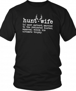 Deer season hunt wife definition Tee Shirt