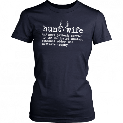 Deer season hunt wife definition Tee Shirt