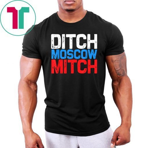 Ditch Moscow Mitch McConnell 2020 kentucky T-shirt