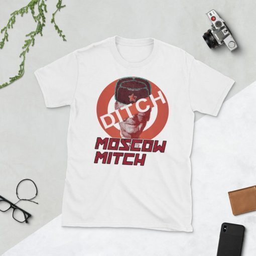 Ditch Moscow Mitch McConnell T-shirt, Take Back the Senate and Stop the Russian Interference, Unisex Original Shirt