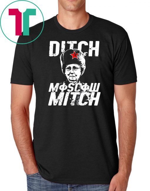 Ditch Moscow Mitch McConnell Vote 2020 Resist T-Shirt