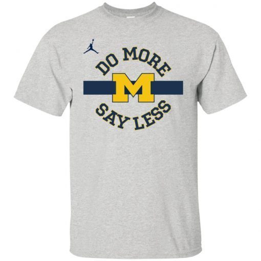 Do More Say Less Michigan shirt