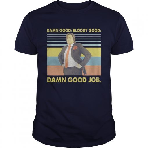 Douglas Reynholm Damn good bloody good damn good job vintage T-Shirt