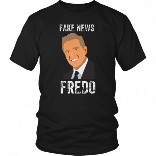 Fake News Fredo Cuomo T-Shirt