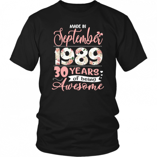 Floral made in september 1989 30 years of being awesome Shirt