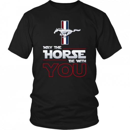 Ford mustang may the horse be with you T-Shirt