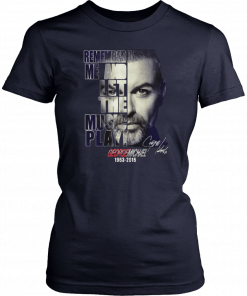 George michael remember me and let the music play 1963-2016 signature Classic T-Shirt