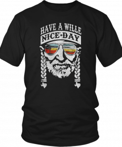 Have A Willie Nice Day Funny T-Shirt