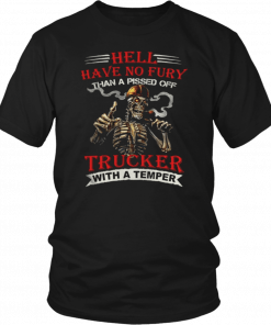 Hell have no fury than a pissed off Trucker Skeleton T-Shirt