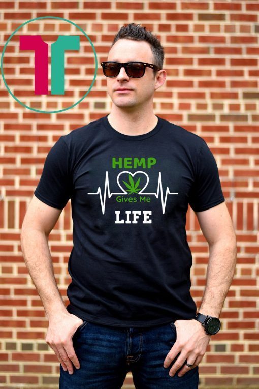 Hemp CBD Cannibidiol Gives Me Life T-Shirt