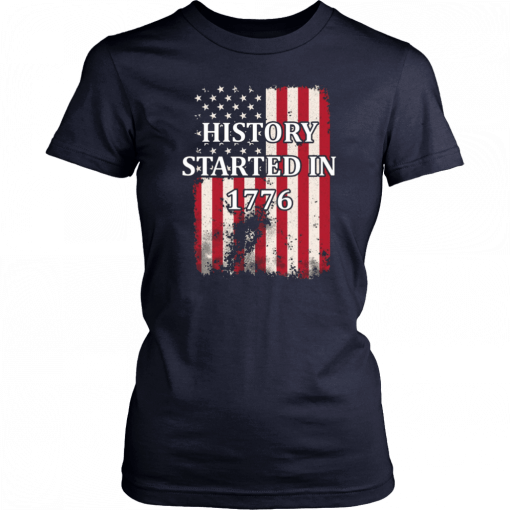 History Started In 1776 Men Women T-Shirt