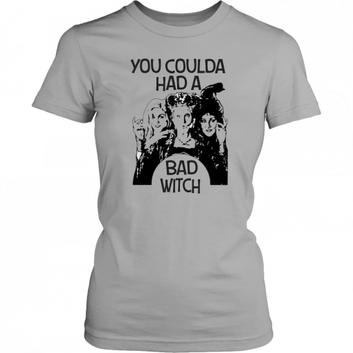 Hocus Pocus You Coulda Had A Bad Witch Tee Shirt