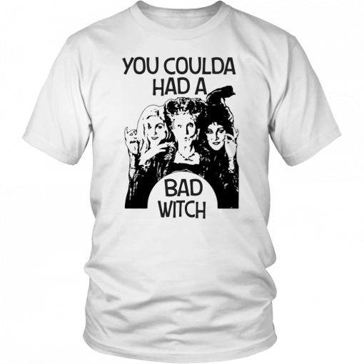 Hocus Pocus You Coulda Had A Bad Witch Tee Shirt